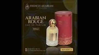 Arabian Rouge 100ml | Eau De Parfum | By French Arabian | Best Perfume | Best Fragrance