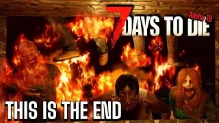 First HORDE In Alpha 19 - Quick & Easy Church Base | This Is The End EP5 | 7 Days To Die Alpha 19