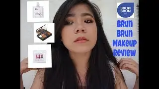 Brun Brun Makeup Review