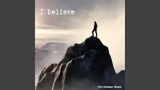 I Believe