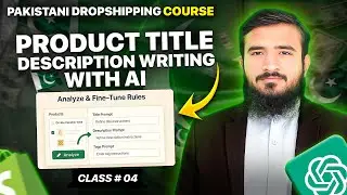 Shopify Product Title & Description Writing With AI + Other Settings | Class 04 #PDC