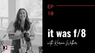it was f/8 - E10 - Karina Walker