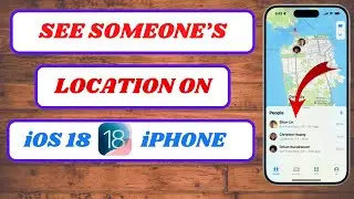 How to See Someone&rsquo;s Location on iPhone iOS 18 | Find Friends & Family Easily!