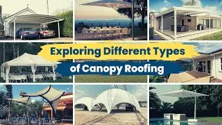Unveiling the Beauty of Canopy Roofing: Discovering Different Types for Your Outdoor Space