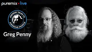 Puremix Mentors | Andrew Talks to Awesome People Featuring Greg Penny