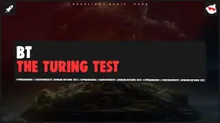 BT - The Turing Test (Producer's Cut) [The Secret Language Of Trees]