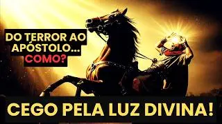 SAULO de Tarso Era o TERROR dos Cristãos! Uma LUZ DIVINA o CEGOU e o ESPÍRITO SANTO o TRANSFORMOU!