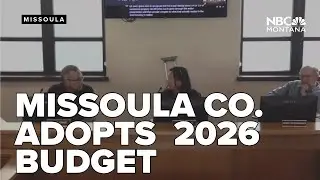 Missoula County adopts 2026 budget
