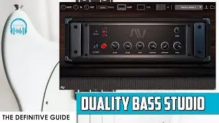 Audio Assault DUALITY BASS STUDIO - THE DEFINITIVE GUIDE