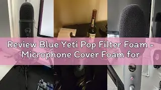 Review Blue Yeti Pop Filter Foam - Microphone Cover Foam for Blue Yeti, Yeti Pro Microphone to Reduc