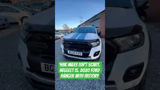 98k Miles Isn&rsquo;t Scary. Neglect Is. 2020 Ford Ranger With History   #usedcarsuk