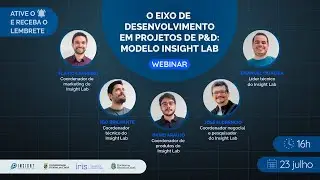 O Eixo de Desenvolvimento em Projetos de P&D: modelo Insight Lab