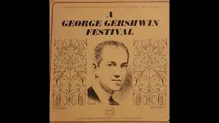 The Longines Symphonette &ndash; A George Gershwin Festival