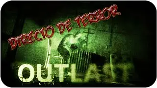 OUTLAST #1|PASANDO MIEDO - Rednal134