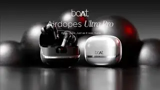 Boat Airdopes Ultra Pro | New Stylish Powerful TWS Wireless Earbuds 2025 Official Video & Firstlook