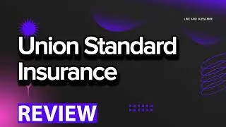 Union Standard Insurance review, pros and cons, legit, quote (update 2024)