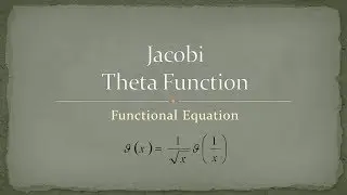 Zeta Function -  Part 10 - Jacobi Theta Function