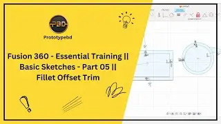 Fusion 360 - Essential Training | Basic Sketches - Part 05 | Fillet Offset Trim