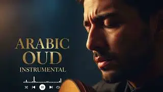 Peaceful Arabic Oud Music for Meditation & Mindfulness | 1 Hour Instrumental