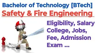 B.Tech in Safety and Fire Engineering Course|| Eligibility Salary Fee Admission Exam [Hindi]