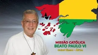 A Miss&atilde;o Cat&oacute;lica na Guin&eacute; Bissau - Dom Pedro Zilli