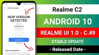 Realme C2 Realme 1.0 на базе Android 10 &mdash; стабильное обновление C.49, официальная дата выхода обновления