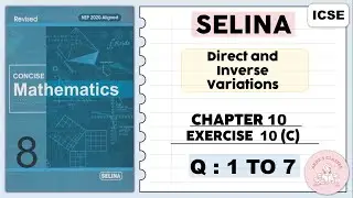 SELINA -DIRECT AND INVERSE VARIATIONS EXERCISE 10(C) QUESTIONS 1 TO 7 #selinasolutions