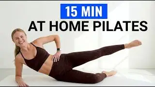 Pilates At Home Workout (Full Body) Routine for Women | 15-Min