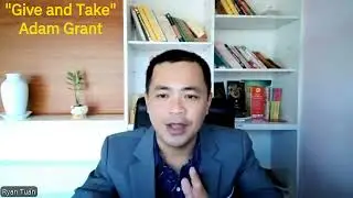 T&oacute;m tắt s&aacute;ch _Give and Take_ &ndash; Adam Grant ☎️ 07877.31311 Ryan Tuấn.