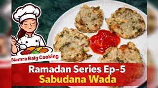 Crispy Sabudana Wada Recipe | Ramadan Series Ep-5