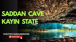 Saddan Cave(Kayin State)