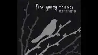 Fine Young Thieves - It's Hard To Face the Facts
