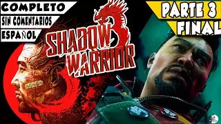 SHADOW WARRIOR 3 el FINAL del DRAGON gameplay PARTE 3 en espa&ntilde;ol juego completo sin comentarios FPS