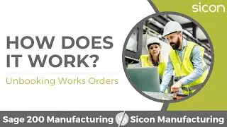 Sage 200 Manufacturing v Sicon Manufacturing WOP - Unbooking Works Orders