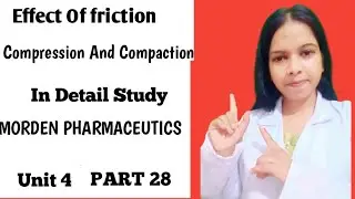Effect of Friction in Tablet Compression | Modern Pharmaceutics Unit 4