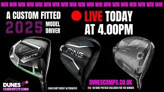 🔴 LIVE: Custom Fitted Driver (Draw #24) or &pound;400 Shop Credit