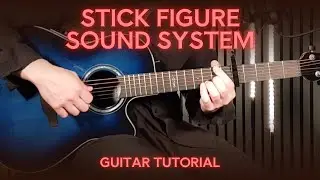 Stick Figure &ndash; Sound System | How To Play on Guitar | Reggae Guitar Tutorial