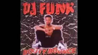 DJ Funk - Booty Bounce (1999)