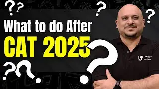 What to Do After CAT 2025? Complete Post-Exam Action Plan & Analysis | Don't Panic!