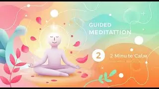 Guided Meditation with 2 Minute Calm | KLD MUSIC