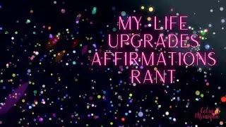 Rapid Life Upgrade Affirmations | Build Confidence &bull; Self Image &bull; Law of Attraction