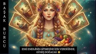 BAŞAK BURCU 2026 ESKİ ENERJİNİN GİTMESİNE İZİN VERDİĞİNDE SENİN İÇİN GÜNEŞ DOĞACAK.. ☀️ TAROT 💕🎈🎊💰