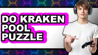 How To Do Kraken Pool Puzzle (Updated)