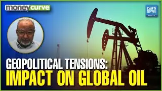 Iran-Israel Conflict and The Global Oil Market | Syed Rashid Husain | Dawn News English