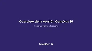 Overview de la versión GeneXus 16