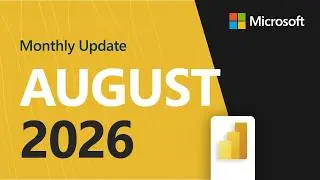 Power BI Update - August 2026