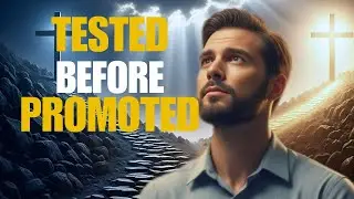 Why God Tests You Before Promotion | Biblical Truth About God&rsquo;s Process