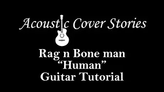 Human Guitar Tutorial Lesson - Rag N Bone Man