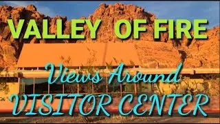 VALLEY OF FIRE // VIEWS AROUND THE VISITOR CENTER // 4thDropZone