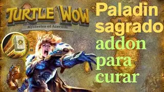 Palad&iacute;n Healer en Turtle WoW Talentos, Tips y Addon para Curar y Subir de Nivel F&aacute;cil